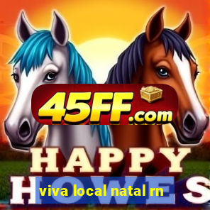 viva local natal rn
